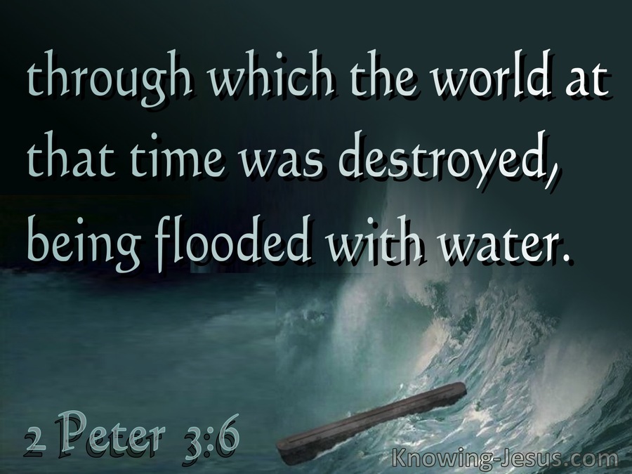2 Peter 3:6 The World Was Destroyed With Water (aqua)